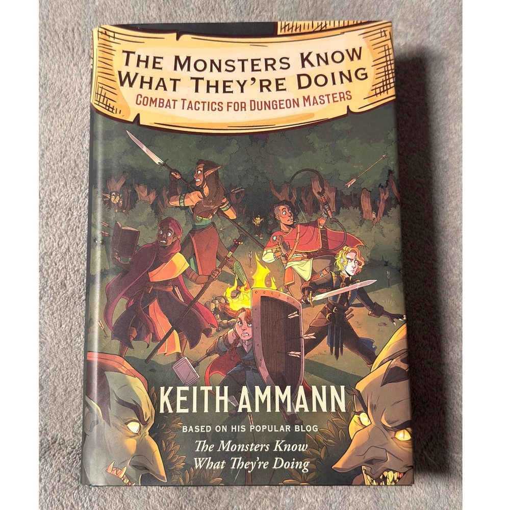 The Monsters Know What They're Doing Keith Ammann D&D Combat Tactics Hardcover